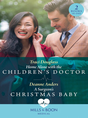 cover image of Home Alone With the Children's Doctor / a Surgeon's Christmas Baby